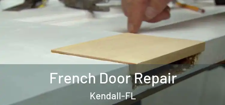  French Door Repair Kendall-FL