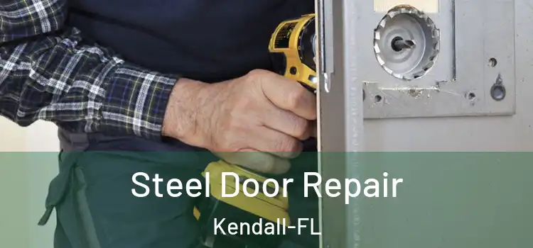  Steel Door Repair Kendall-FL